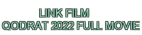 link film qodrat 2022 full movie